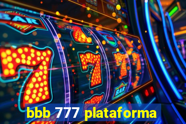 bbb 777 plataforma